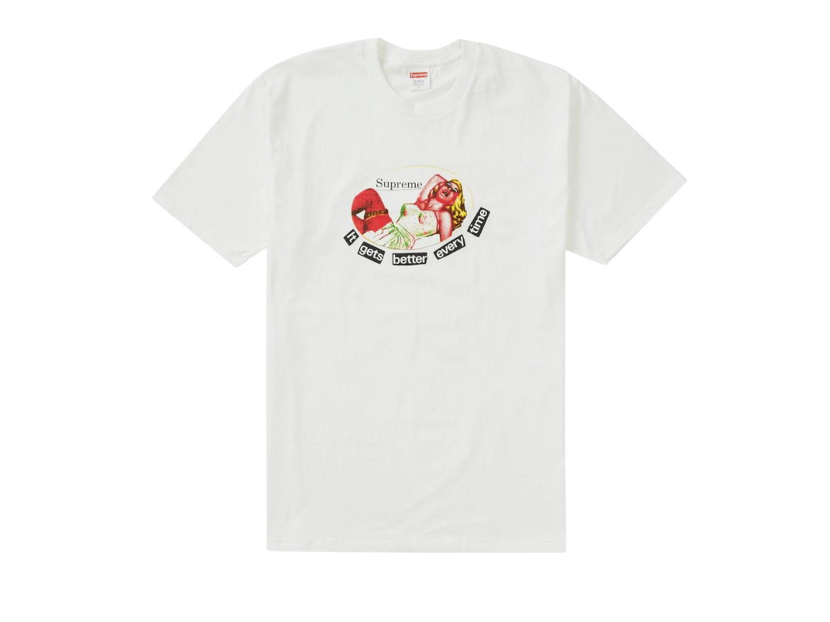 Supreme Supreme It Gets Better Every Time Tee White (SS19)